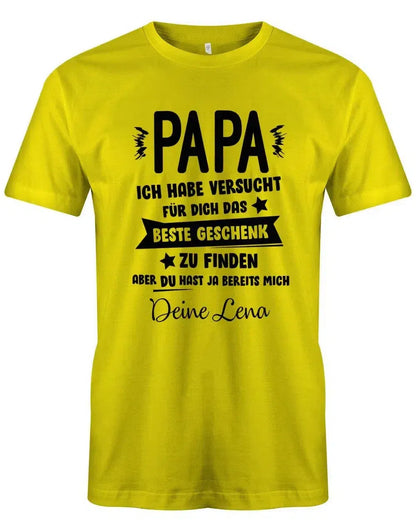 Papa ich habe versucht das beste Geschenk zu finden hast ja mich - Wunschname - Papa Shirt Herren