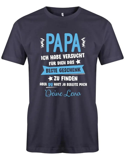 Papa ich habe versucht das beste Geschenk zu finden hast ja mich - Wunschname - Papa Shirt Herren