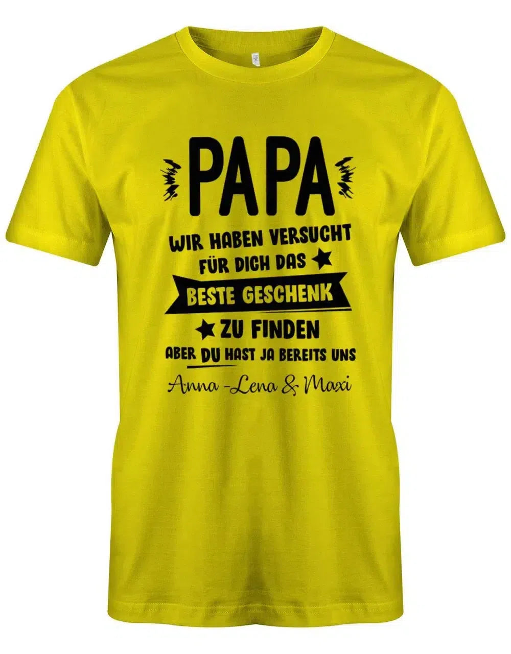 Papa wir haben versucht das beste Geschenk zu finden hast ja uns - Wunschname - Papa Shirt Herren