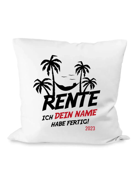 Rente 2025 Palmen Hängematte Ich habe fertig - Zierkissen mit Füllung 40cm x 40cm