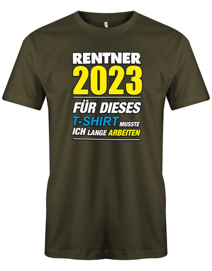 Rentner 2025 für dieses T-Shirt musste ich lange arbeiten - Männer T-Shirt