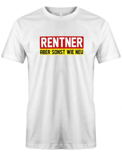 Rentner aber sonst wie Neu - Ruhestand - Rente Männer T-Shirt