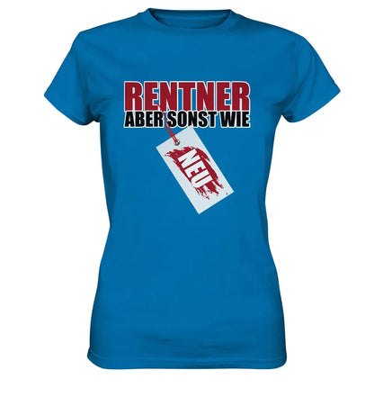 Rentner aber sonst wie Neu Schild - Ladies Premium Shirt