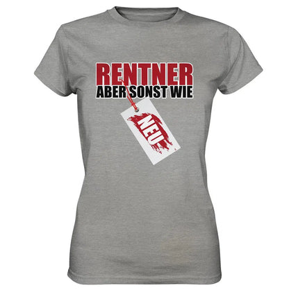 Rentner aber sonst wie Neu Schild - Ladies Premium Shirt
