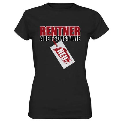 Rentner aber sonst wie Neu Schild - Ladies Premium Shirt
