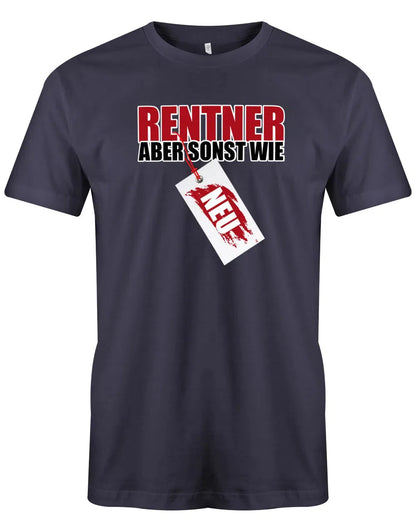 Rentner aber sonst wie Neu Schild - Rente Männer T-Shirt