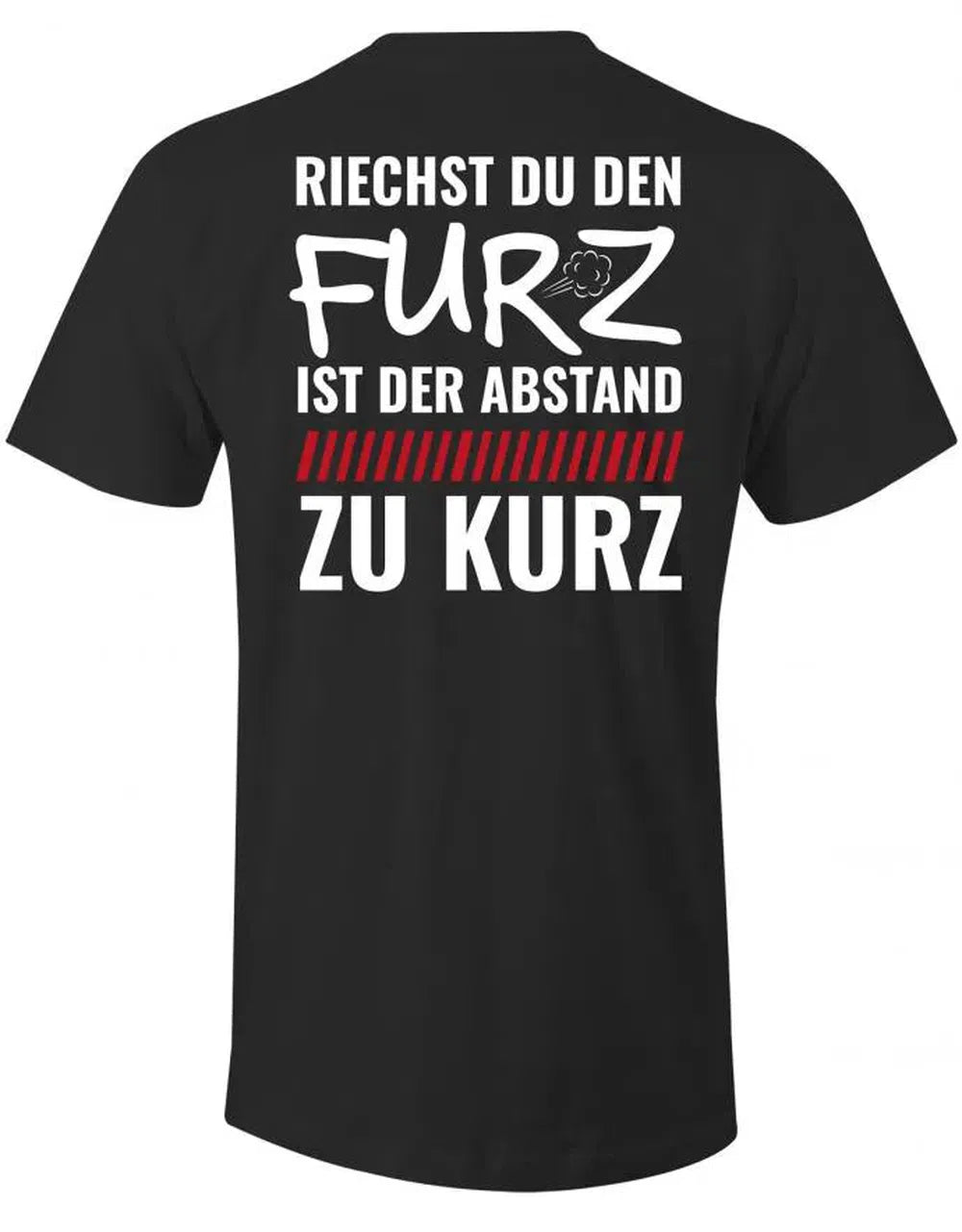 Riechst Du den Furz war der Abstand zu Kurz - Herren T-Shirt