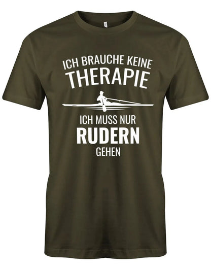 Ruder Shirt Herren - Ich brauche keine Therapie ich muss nur rudern gehen