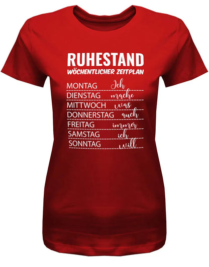 Ruhestand wöchentlicher Zeitplan - Was ich will Rente Frauen T-Shirt