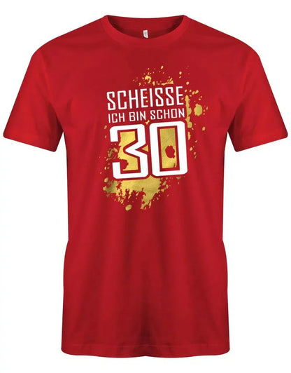 Scheisse ich bin schon 30 - 30 Geburtstag Männer Shirt