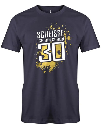 Scheisse ich bin schon 30 - 30 Geburtstag Männer Shirt