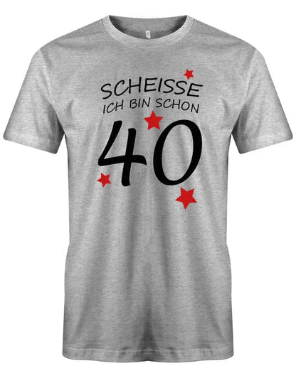 Scheisse ich bin schon 40 - 40 Geburtstag Männer Shirt