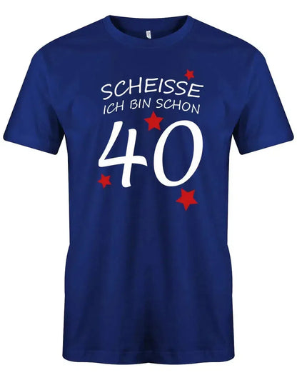 Scheisse ich bin schon 40 - 40 Geburtstag Männer Shirt