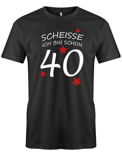Scheisse ich bin schon 40 - 40 Geburtstag Männer Shirt