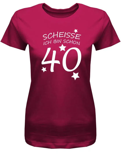 Scheisse ich bin schon 40 - 40 Geburtstag Shirt Frau
