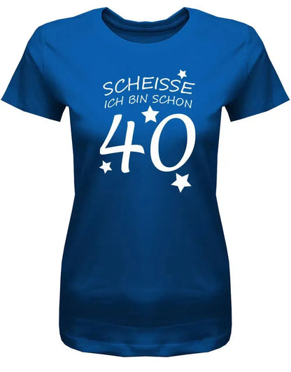 Scheisse ich bin schon 40 - 40 Geburtstag Shirt Frau