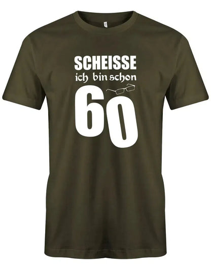 Scheisse ich bin schon 60 - 60 Geburtstag Männer Shirt