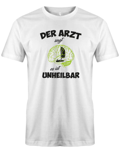 Segler Shirt Herren - Der Arzt sagt es ist unheilbar Nur segeln im Hirn