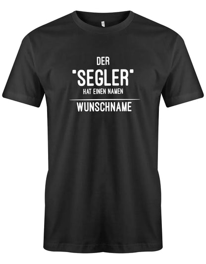 Segler Shirt Herren - Der Segler hat einen Namen - personalisierbar mit Wunschname