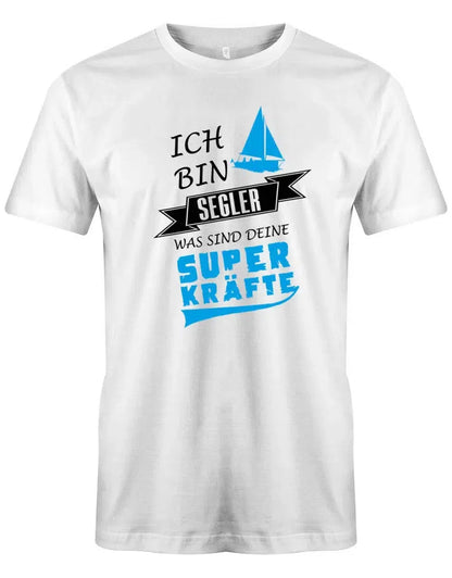 Segler Shirt Herren - Ich bin Segler - was sind deine Superkräfte