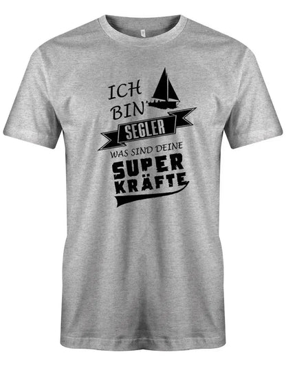 Segler Shirt Herren - Ich bin Segler - was sind deine Superkräfte