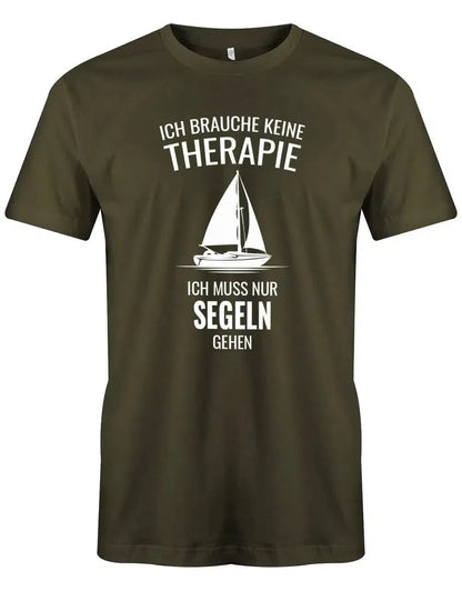 Segler Shirt Herren - Ich brauche keine Therapie ich muss nur segeln gehen