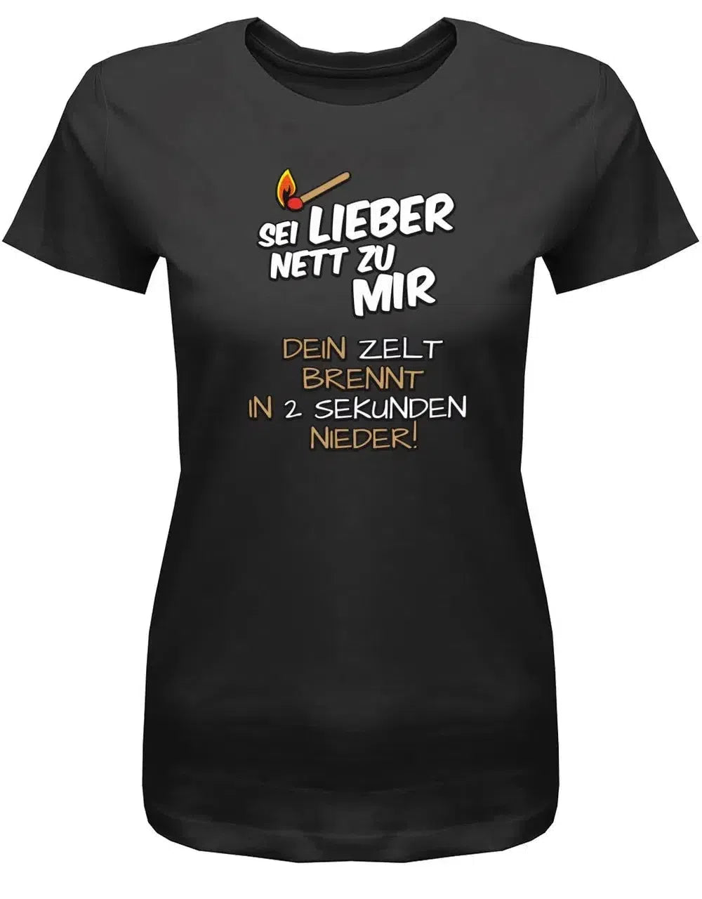 zelt brennt Sei lieber nett zu mir dein Zelt brennt in 2 Sekunden nieder - Camping