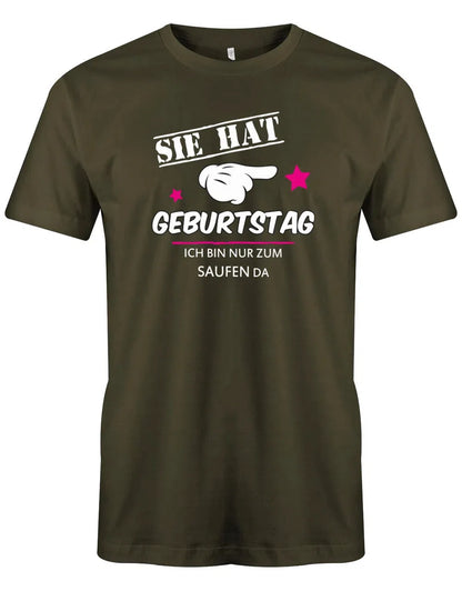 Sie hat Geburtstag - ich bin nur zum saufen da - Herren T-Shirt