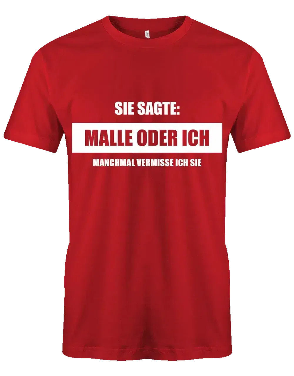 Sie sagte Malle oder ich - herren t-shirt rot