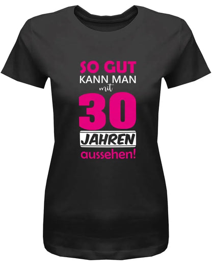 So gut kann man mit 30 Jahren aussehen - Special - 30 Geburtstag Shirt Frau