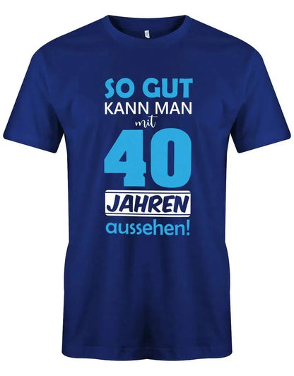 So gut kann man mit 40 Jahren aussehen - Special - 40 Geburtstag Männer Shirt