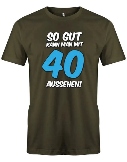 So gut kann man mit 40 aussehen 2 Farbig - 40 Geburtstag Männer Shirt