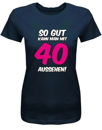 So gut kann man mit 40 aussehen Shadow - 40 Geburtstag Shirt Frau