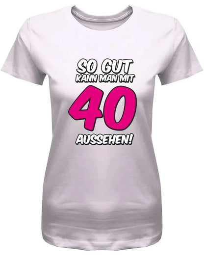 So gut kann man mit 40 aussehen Shadow - 40 Geburtstag Shirt Frau