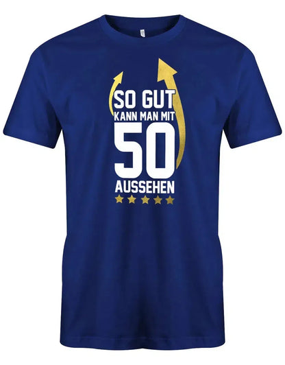 So gut kann man mit 50 aussehen Pfeil - 50 Geburtstag Männer Shirt