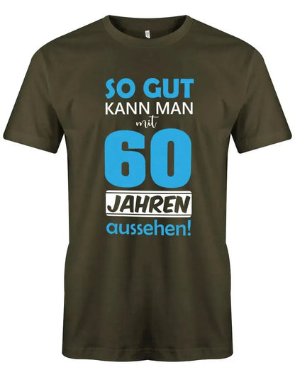 So gut kann man mit 60 Jahren aussehen - 60 Geburtstag Männer Shirt