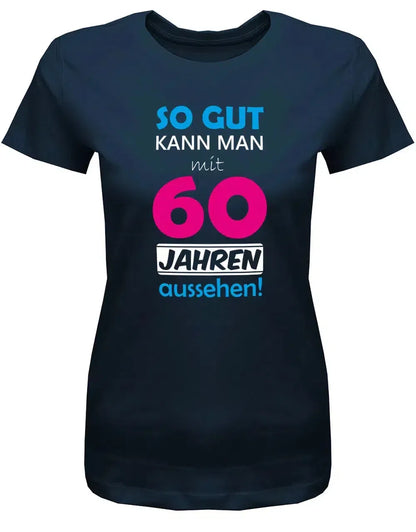 So gut kann man mit 60 Jahren aussehen - Special - 60 Geburtstag Shirt Frau
