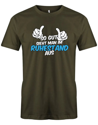 So gut sieht man im Ruhestand aus - Rente Männer T-Shirt