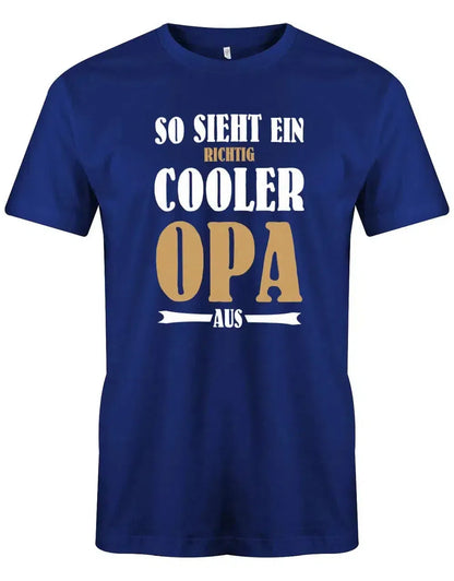 So sieht ein richtig cooler Opa aus - Herren T-Shirt