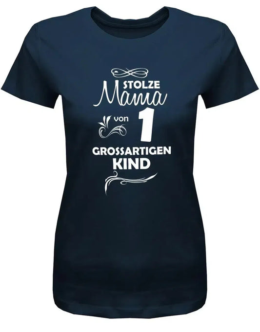 Stolze Mama von 1 großartigen Kind - Mutter - Damen T-Shirt