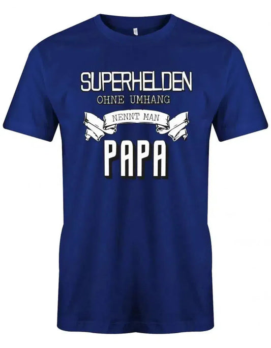 Superhelden ohne Umhang nennt man Papa - Papa Shirt Herren
