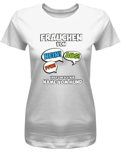 T-Shirt für Hundebesitzer Frauchen von personalisiert mit Name vom Hund