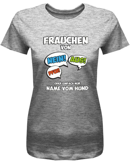 T-Shirt für Hundebesitzer Frauchen von personalisiert mit Name vom Hund