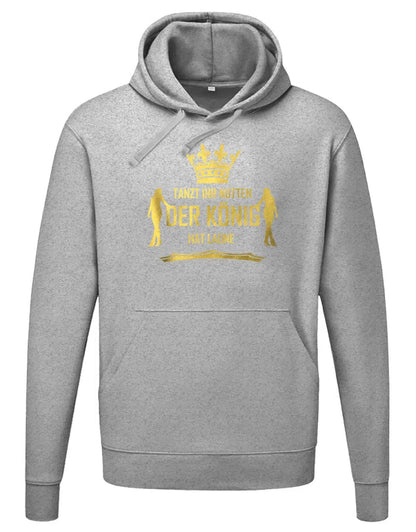 Tanzt Ihr Nutten der König hat Laune - Lustige Sprüche - Unisex Hoodie