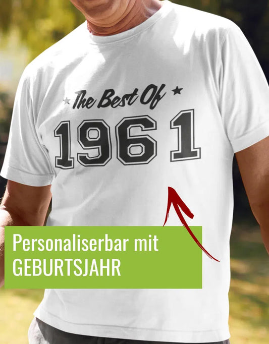 The Best Of IHR GEBURTSJAHR - Geburtstag - Herren T-Shirt