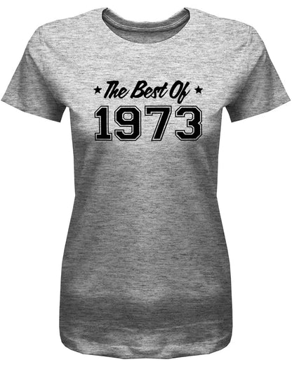 The Best of 1973 - Jahrgang 1973 Geschenk Frauen Shirt