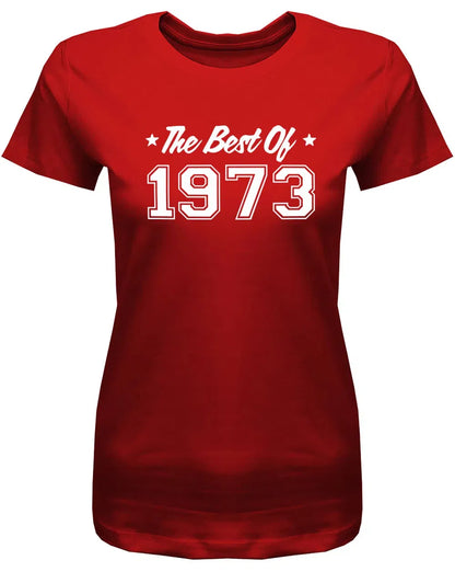 The Best of 1973 - Jahrgang 1973 Geschenk Frauen Shirt
