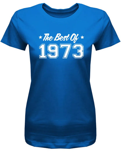 The Best of 1973 - Jahrgang 1973 Geschenk Frauen Shirt
