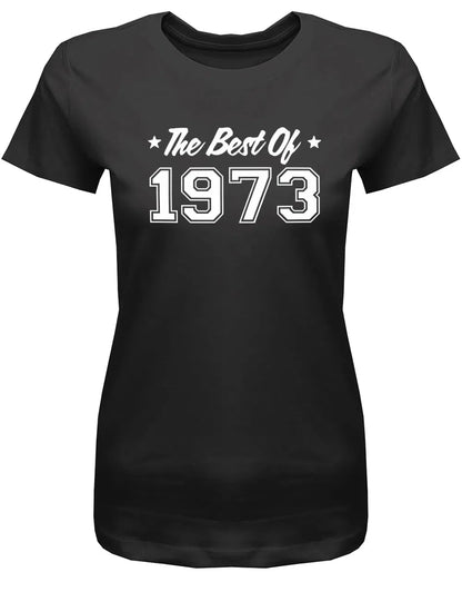 The Best of 1973 - Jahrgang 1973 Geschenk Frauen Shirt