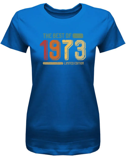 The Best of 1973 Limited Edition Retro Vintage - Jahrgang 1973 Geschenk Frauen Shirt